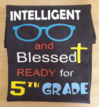 Load image into Gallery viewer, Intelligent and Blessed T Shirt
