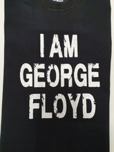 Laden Sie das Bild in den Galerie-Viewer, I AM GEORGE FLOYD     T Shirt
