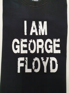 I AM GEORGE FLOYD     T Shirt