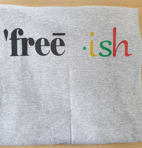 Free ish T Shirt