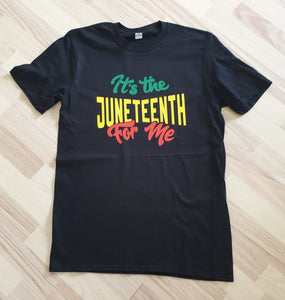 It's the Juneteenth for me